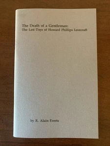 The Death Of A Gentleman: The Last Days Of Howard Phillips Lovecraft, Numbered - Picture 1 of 8