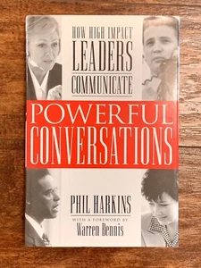 Powerful Conversations: How High Impact Leaders Com... by Phil Harkins H/C EUC - Picture 1 of 6