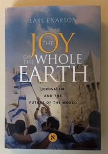 Joy of the Whole Earth: Jerusalem and the Future of the World - Picture 1 of 1