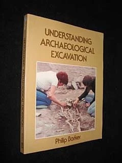 UNDERSTANDING ARCHAEOLOGICAL EXCAVATION By Philip Barker - Image 1 of 1