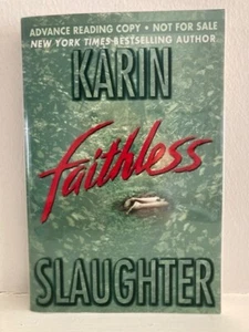 RARE SIGNED/Dated-Advance Proof-NEW/Unread-Faithless-Karin Slaughter-One Owner - Picture 1 of 8