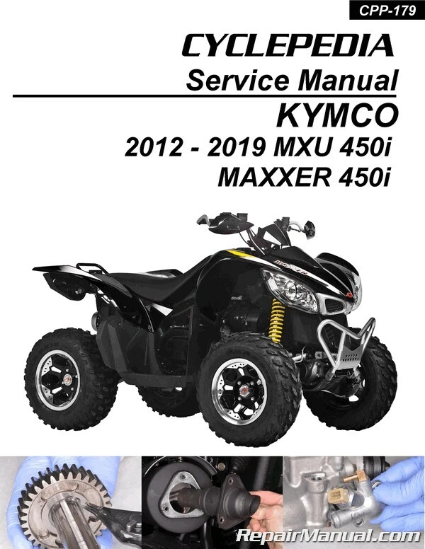 2012-2021 KYMCO MXU 450i & Maxxer 450i Cyclepedia ATV Service Manual CPP-179-P - Image 1 of 1