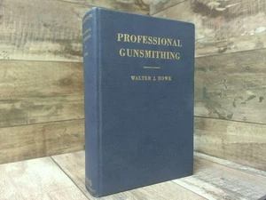 Professional Gunsmithing: A Textbook on the Repair and Alteration of Firearms  b - Foto 1 di 1