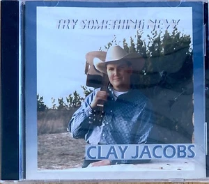 Clay Jacobs Try Something New CD NEW and Sealed - Picture 1 of 2