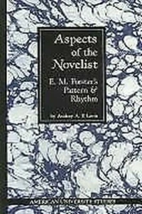 Aspects of the Novelist: E. M. Forster's Pattern and Rhythm by Audrey A.P. Lavin - Imagen 1 de 1