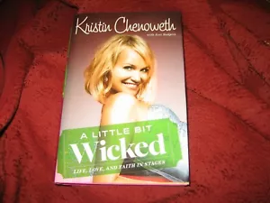 A Little Bit Wicked Life Love & Faith in Stages Kristin Chenoweth 2009 HD SIGND - Picture 1 of 7