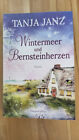 Wintermeer und Bernsteinherzen Roman von Tanja Janz
