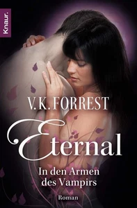 V. K. Forrest - Eternal - In Den Armen Des Vampirs #B2058476 - Picture 1 of 1