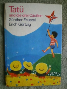 antiguo libro infantil de la RDA libro ilustrado Tatü y los tres Cecilios - Günther Feustel - Imagen 1 de 6