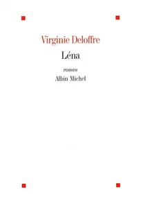 VIRGINIE DELOFFRE. LENA roman Albin Michel 2011 - Bild 1 von 2
