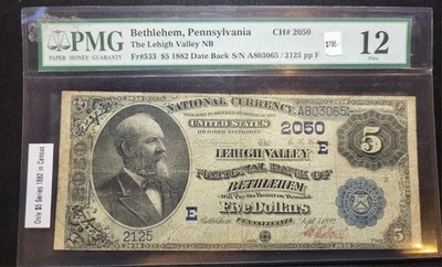 1882 Date Back $5 Bethleham PA CH#2050 The Lehigh Valley NB PMG 12 - Image 1 of 2