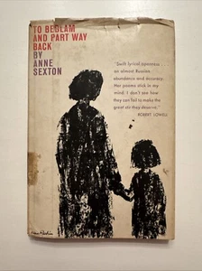 Anne Sexton To Bedlam And Part Way Back, First Printing, Hardcover in DJ - Picture 1 of 11