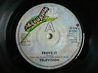 Television Prove It 7" Vinyl UK 1977 Elektra 1st Press A1/B1 Single Tom Verlaine