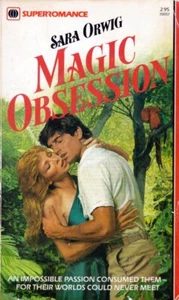Magic Obsession (Harlequin SuperRomance #57) by Sara Orwig / 1983 Paperback - Picture 1 of 1