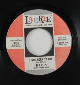 Dion – (I Was) Born To Cry / Lovers Who Wander ~ 1962 Laurie 3123 45 RPM Single - Picture 1 of 4