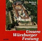Unsere Festung in Würzburg von Erben, Marianne | Buch | Zustand gut
