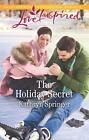 The Holiday Secret (Castle Falls, 4) - Springer, Kathryn - Papier du marché de masse...
