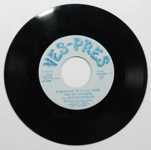 Ves-Pres WIMREC-1 A Message to Elvis' Fans and My Friends Vester Presley 45RPM - Picture 1 of 5