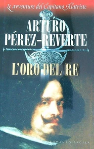 L'ORO DEL RE PÉREZ-REVERTE ARTURO MARCO TROPEA 2006 I MARLIN - Picture 1 of 1