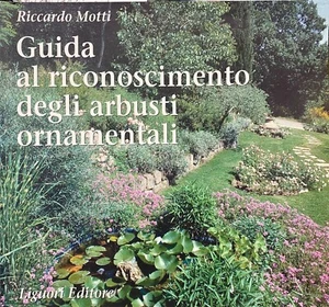 (Botanica) R. Motti - GUIDA AL RICONOSCIMENTO DEGLI ARBUSTI ORNAMENTALI -Liguori - Imagen 1 de 1