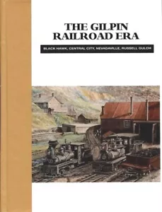 GILPIN RAILROAD ERA BLACK HAWK NEVADAVILLE RUSSELL GULCH COLORADO SIGNED x2 #657 - Picture 1 of 1