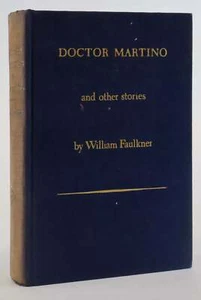 William Faulkner / DOCTOR MARTINO AND OTHER STORIES 1st Edition 1934 - Picture 1 of 3