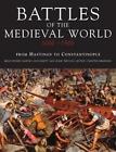 Batailles du monde médiéval : 1000-1500 par Iain Dickie, Kelly DeVries,...