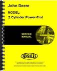 John Deere 2 Cylinder Power-Trol Service Manual JD-S-SM2022