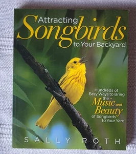 Attracting Songbirds to Your Backyard Sally Roth Bird Watching Ornithology SC - Picture 1 of 6