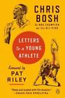 Letters to a Young Athlete by Chris Bosh (author), Pat Riley (foreword)
