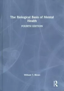 The Biological Basis of Mental Health by William T. Blows 9780367563196 - Foto 1 di 1