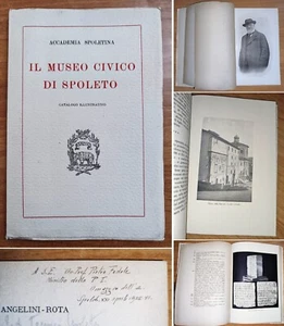 Angelini-Rota IL MUSEO CIVICO DI SPOLETO catalogo illustrato 1928. DEDICA AUTORE - Picture 1 of 21
