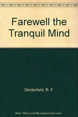 Farewell the Tranquil Mind, Delderfield, R. F. - Image 1 of 2