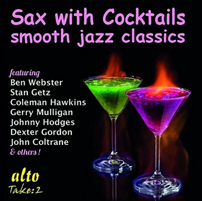 Various Artists: Sax With Cocktails: Smooth Jazz Classics - Изображение 1 из 1