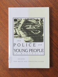 The Police and Young People in Australia - Christine Alder, Rob White (PB, 1994) - Picture 1 of 5