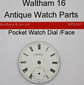 Waltham 16 / 16s Pocket Watch Face Original Parts WP2/D07 - Picture 1 of 2