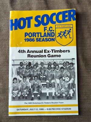 F.C. Portland 4th Annual Ex-Timbers Reunion Game Program 1986 Clive Charles Vtg - Image 1 of 4