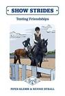 Show Strides: Testing Friendships - Perfect Paperback - VERY GOOD