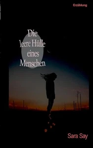 Die leere Hlle eines Menschen: Erz?hlung by Sara Say (German) Paperback Book - Picture 1 of 1