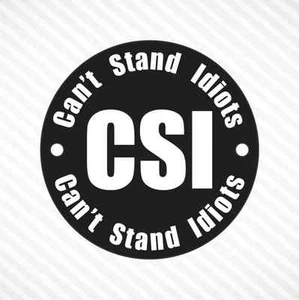 CSI Cant Stand Idiots Hard Hat Sticker Vinyl Decal Bike Helmet Decal Macbook Air - Picture 1 of 3