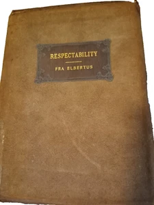 Elbert Hubbard 1905 Respectability Roycrofters Leather Bound Book - Picture 1 of 11