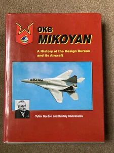 OKB Mikoyan: A History of the Design Bureau and Its Aircraft by Yefim Gordon - Imagen 1 de 10