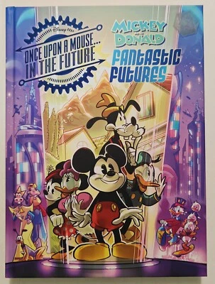 Mickey and Donald: Fantastic Futures Hardcover "Classic Tales with a Twist" NEW - Image 1 of 2