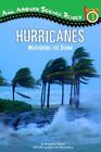 Hurricanes: Weathering The Storm (All Aboard Science By Benjamin Hojem **Mint**