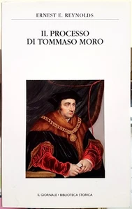 Ernest E. Reynolds, Il processo di Tommaso Moro, Ed. il Giornale, 1985 - Picture 1 of 1