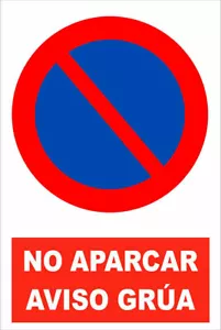 No Aparcar, aviso grúa. Cartel de Vinilo de corte sobre Glasspack 1mm - Imagen 1 de 3