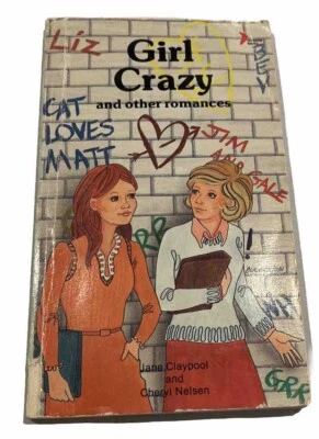 Girl Crazy And Other Romances 1983 by Jane Claypool and Cheryl Nelsen Paperback  - Image 1 of 4