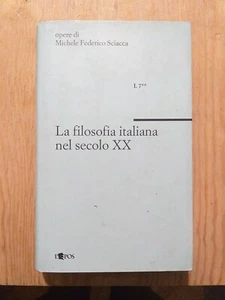 Libro Michele Federico Sciacca La Filosofia Italiana Nel Secolo XX Vol 2 L'Epos - Foto 1 di 11