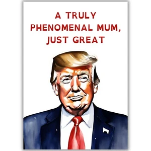 Donald Trump Birthday Card For Mum, Phenomenal Mum, Great, MAGA Political Funny - Picture 1 of 8