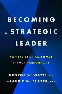 Becoming a Strategic Leader - George W. Watts (Paperback / Soft Cover) - Bild 1 von 1